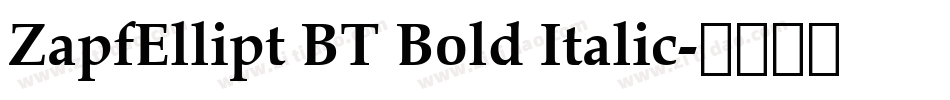 ZapfEllipt BT Bold Italic字体转换
